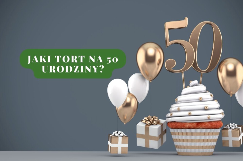 Jaki tort na 50 urodziny